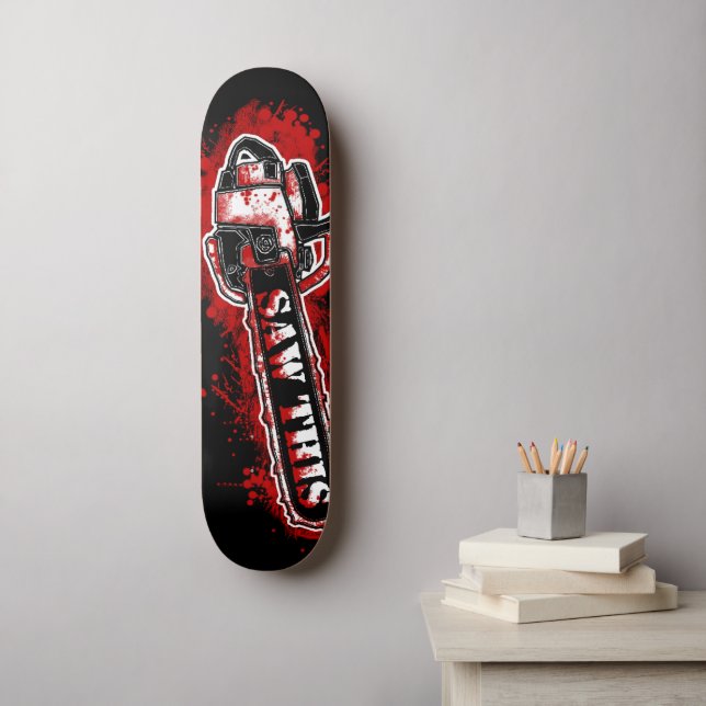 SAW THIS  SKATEBOARD (Wall Art)