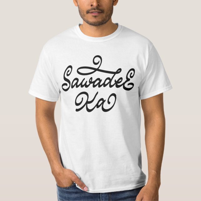 Sawadee Ka T-Shirt (Front)