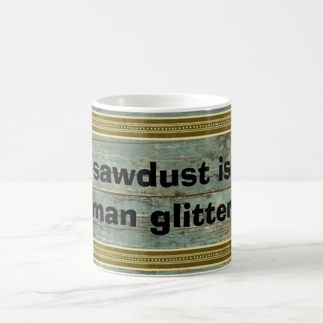 Sawdust Man Glitter Rugged Plank Distressed Mug (Center)