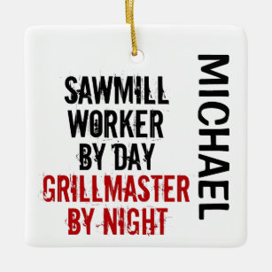 Sawmill Worker Grillmaster CUSTOM Ceramic Ornament