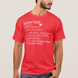 Sawyer Name Sawyer Definition Sawyer Female Name S T-Shirt