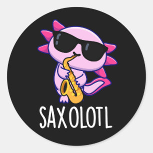 Sax-olotl Funny Saxophone Puns Dark BG Classic Round Sticker