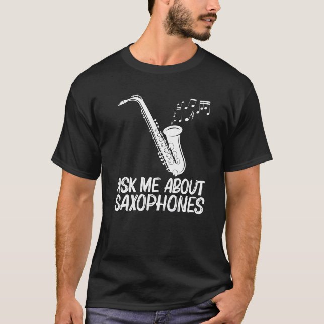 Saxophone Designs For Men Women Musical Instrument T-Shirt (Front)