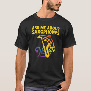 Saxophone For Men Women Reed Instrument 2 T-Shirt