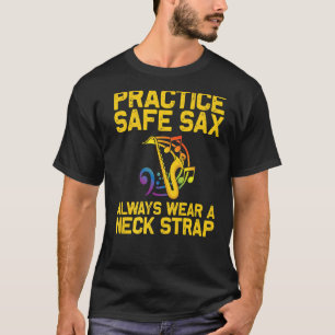 Saxophone For Men Women Reed Instrument T-Shirt