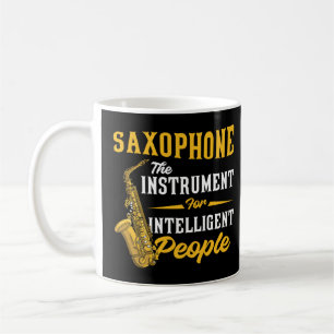 Saxophone Instrument for Intelligent People Saxoph Coffee Mug