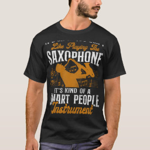 Saxophone It s Ok If You Don t Like Playing The Sa T-Shirt