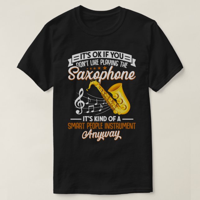Saxophone Lover Saxophone Player Musician Musical  T-Shirt (Design Front)