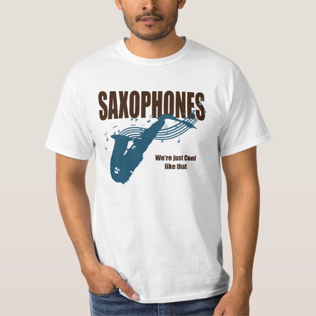 Saxophones Cool Like That T-Shirt (Front)