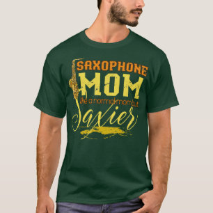 Saxophonist Mum Music Gift Saxophone T-Shirt