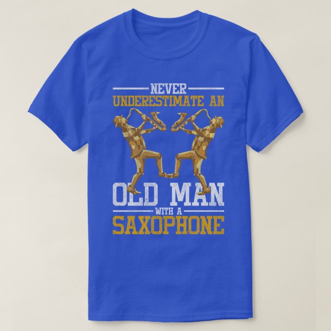 Saxophonist Retired Jazz Musician Quote Saxophone T-Shirt (Design Front)