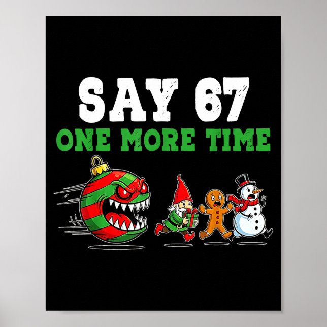 Say 67 One More Time Santa And Reindeer 6 7 Meme J Poster (Front)