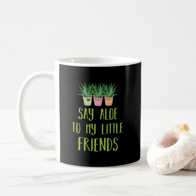 Say Aloe To My Little Friends Gardener Plant Pun Coffee Mug (With Donut)