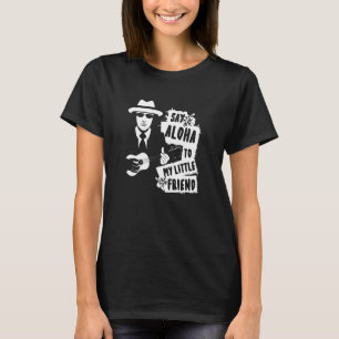 Say Aloha To My Little Friend  Ukulele Guitar T-Shirt