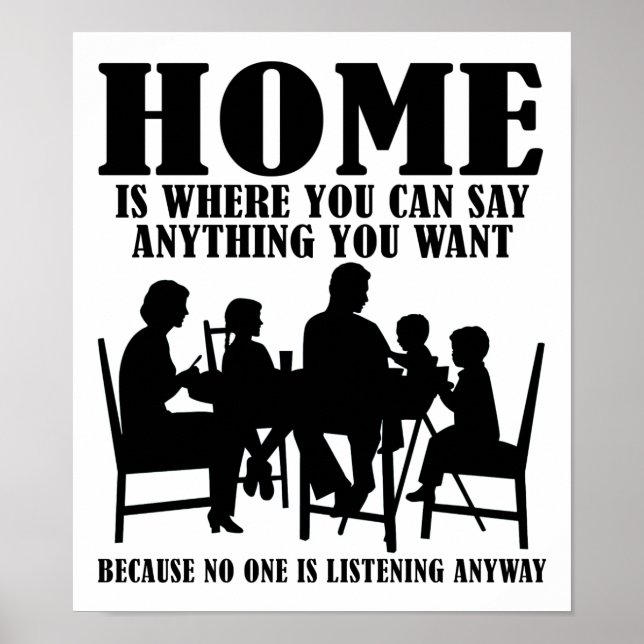 Say Anything At Home Funny Poster (Front)