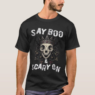 Say Boo Scary Skull Crown Bat Wings Halloween_1 T-Shirt