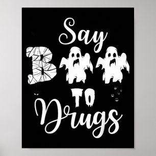 Say Boo To Drugs Funny Red Ribbon Week Awareness Poster