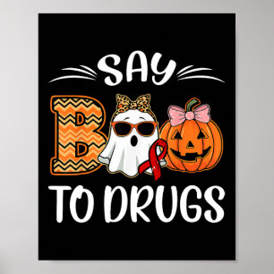 Say Boo To Drugs Red Ribbon Week Awareness Funny H Poster