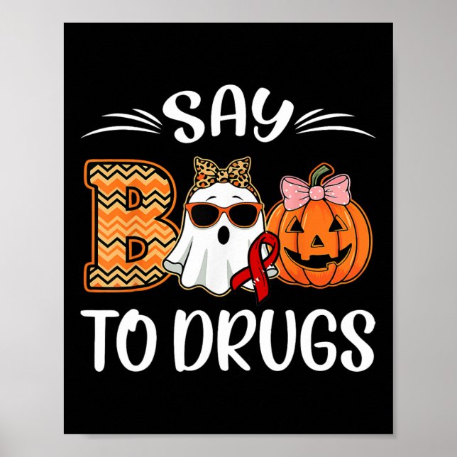 Say Boo To Drugs Red Ribbon Week Awareness Funny H Poster (Front)