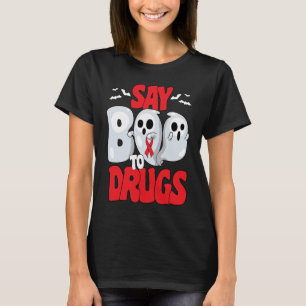 Say Boo To Drugs Red Ribbon Week Awareness Hallowe T-Shirt