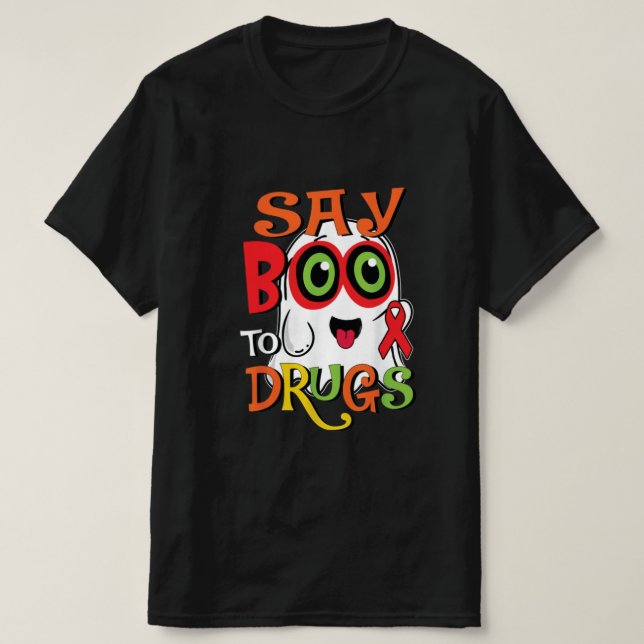 Say Boo To Drugs T-Shirt (Design Front)