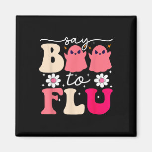 Say Boo To The Flu Funny Halloween Cute Ghost Nurs Magnet