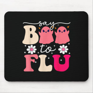 Say Boo To The Flu Funny Halloween Cute Ghost Nurs Mouse Mat