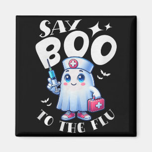 Say Boo To The Flu Halloween Nurse Ghost Funny Pre Magnet