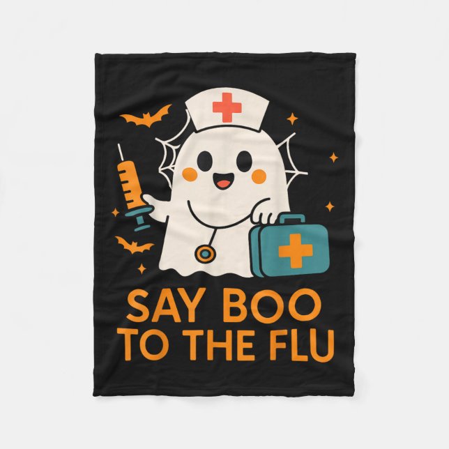 Say Boo To The Flu Nurse Halloween Vaccine Ghost C Fleece Blanket (Front)