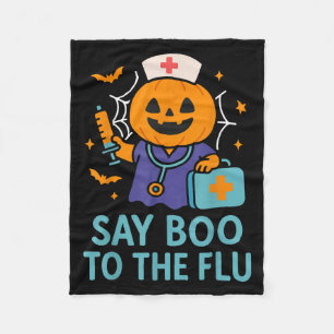 Say Boo To The Flu Nurse Halloween Vaccine Pumpkin Fleece Blanket