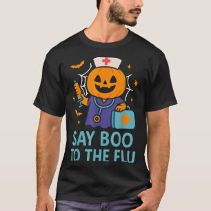 Say Boo To The Flu Nurse Halloween Vaccine Pumpkin T-Shirt