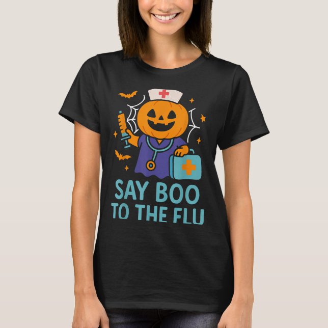 Say Boo To The Flu Nurse Halloween Vaccine Pumpkin T-Shirt (Front)