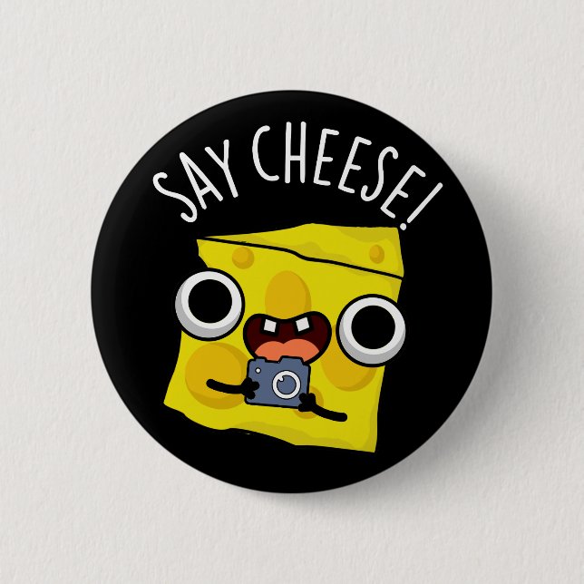 Say Cheese Funny Photographer Pun Dark BG 6 Cm Round Badge (Front)