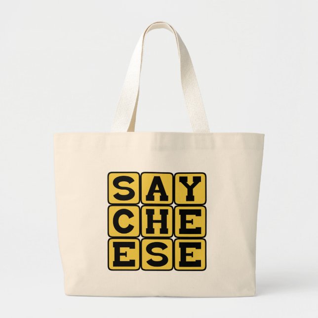Say Cheese, Photographer's Request Large Tote Bag (Front)
