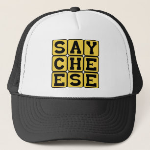 Say Cheese, Photographer's Request Trucker Hat