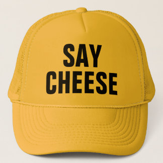Say Cheese Trucker Hat
