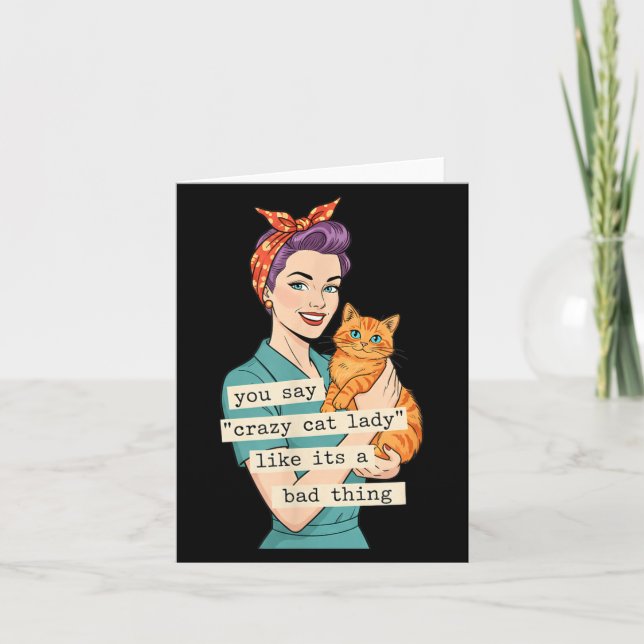 Say Crazy Cat Lady Like A Bad Thing Retro Cat Card (Front)