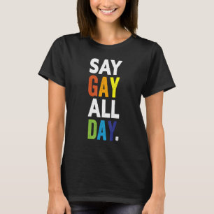 Say Gay All Day Pride Transgender Rainbow Flower L T-Shirt
