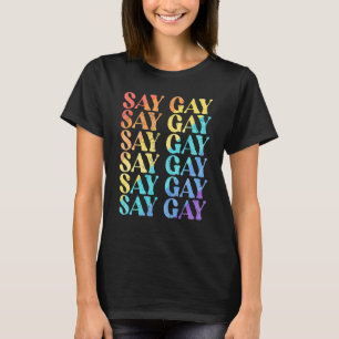 Say Gay Distress Rainbow Retro Stay Proud Lgbtq Sa T-Shirt