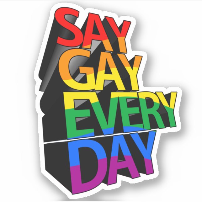 SAY GAY EVERY DAY (Front)