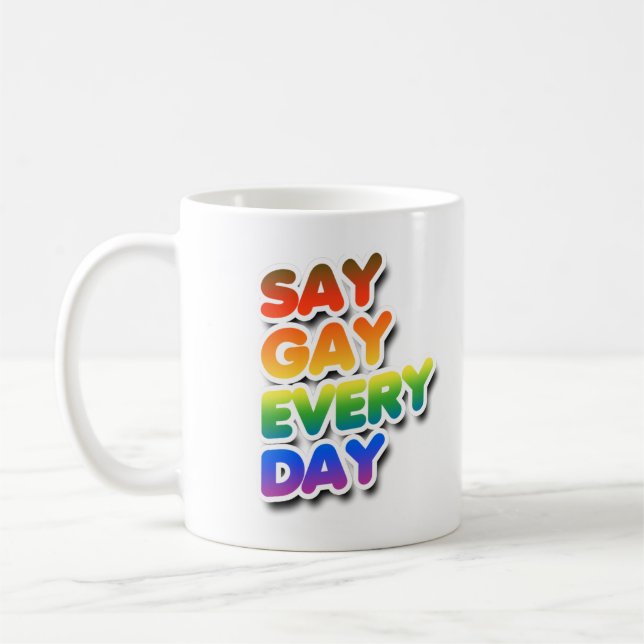 Say Gay Every Day Coffee Mug (Left)