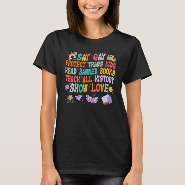 Say Gay Protect Trans Kids Read Banned Books Lgbt  T-Shirt (Front)