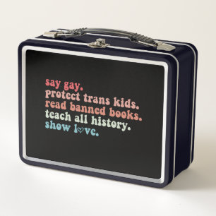 Say Gay Protect Trans Kids Read Banned Books LGBTQ Metal Lunch Box