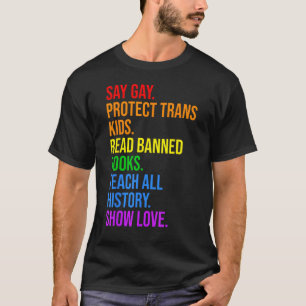 Say Gay Protect Trans Kids Read Banned Books Teach T-Shirt