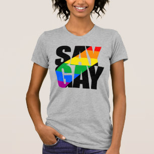 Say Gay Rainbow banner T-Shirt