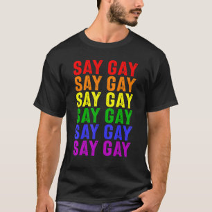 Say Gay Rainbow Retro Say Trans Proud LGBTQ Gay Ri T-Shirt