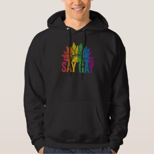 Say Gay Sunflower Say Trans Stay Proud Lgbtq Gay R Hoodie