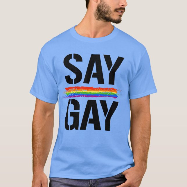 Say Gay T-Shirt (Front)