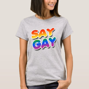SAY GAY T-Shirt