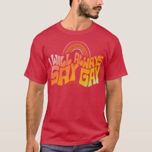 Say Gay T-Shirt